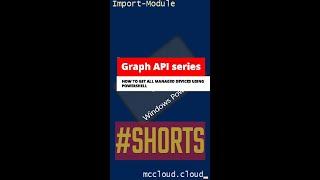 GRAPH API - Step by step - How to get all managed devices via Graph API using powershell