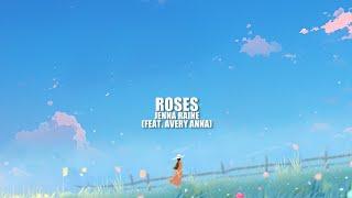 Jenna Raine - Roses (feat. Avery Anna) Lyrics