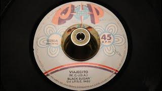 Black Sugar - Viajecito - Sono Radio: 13280 (7")