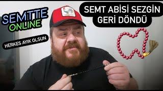 Semt Abisi Sezgin geri döndü...