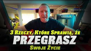 Te 3 rzeczy sprawią, że PRZEGRASZ ŻYCIE - Krzysztof Król na ostro!