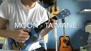 Moon - Taimane - Rearranged by Evanjdesilva [Ukulele Fingerstyle]