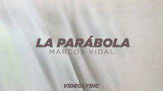 Parábola - Marcos Vidal (Video Lyric)