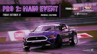 Formula Drift Irwindale 2018 - Pro 2 Main Event LIVE!