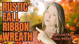 Rustic Fall Ribbon Wreath Made Using Dollar Tree Materials $15.00 Fall Wreath DIY Easy Ribbon Wreath