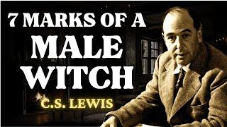 7 Signs a MAN In Your Life is a WARLOCK | C.S Lewis 2025