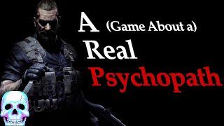 A Game Based on a Real Psychopath