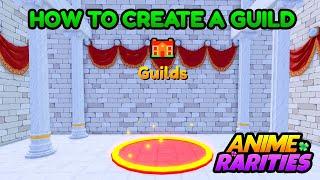 How To Create a Guild in Anime Rarities