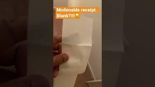 REALLY? McDonalds receipt is blank?!!! Where’s my number?