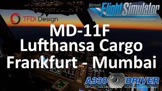 TFDI MD-11 Lufthansa Cargo | Frankfurt - Mumbai FULL FLIGHT | Real Airline Pilot