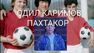 ОДИЛ КАРИМОВ_ ПАХТАКОР. ODIL KARIMOV PAXTAKOR.