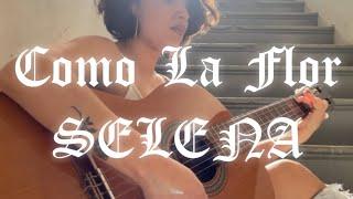 "Como La Flor" - Selena || cover by Irene Diaz