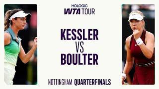 Mccartney Kessler Vs. Katie Boulter | Nottingham Quarterfinal 2025 | WTA Match Highlights