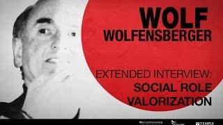 Extended interview - Wolf Wolfensberger on Social Role Valorization