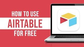 How to Use Airtable For Free (Beginners Guide 2023)