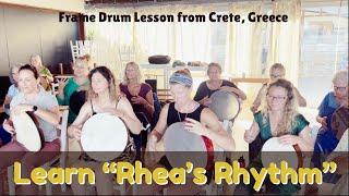 LEARN to play "Rhea's Rhythm" - Frame Drum song by Marla Leigh & her students in Crete, Greece.