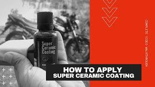 How To Apply Super Ceramic Coating?