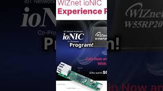  Get Your FREE IoT Dev Kit & Win $200!  | WIZnet ioNIC Experience Program