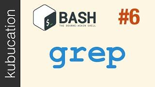 grep: All you need to know | #6 Practical Bash