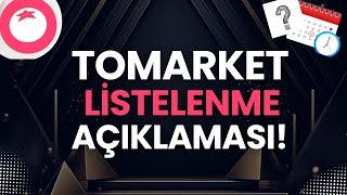 TOMARKET LİSTELENME AÇIKLAMASI HAKKINDA!