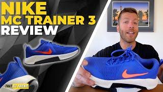 NIKE MC TRAINER 3 REVIEW | Better Than the 2, IMO!