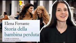 “L’amica geniale” di Elena Ferrante (l'ultimo volume): impara l’italiano con la letteratura