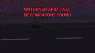 I found two new Weapons. Unturned Arid