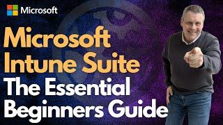 Microsoft Intune Suite The Essential Beginners Guide