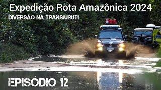 Expedição Rota Amazônica 2024- EP 12. diversão na Transjuruti e chegada em Itaituba Pará