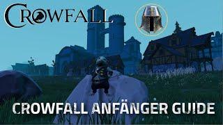 Crowfall Anfänger Guide - Beginners Guide german / deutsch /w gameplay