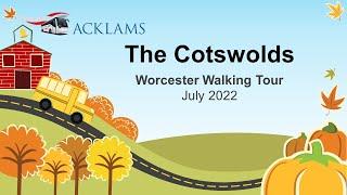 Acklams, The Cotswolds, July 2022, Day 1, Worcester Walking Tour