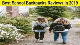 Top 3 Best School Backpacks Reviews In 2020