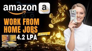 Amazon Full Time Work From Home Job | 4.2 Lakhs PA | Free Internet & Meal Card | Latest Jobs 2024