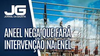 ANEEL nega que fará intervenção na ENEL