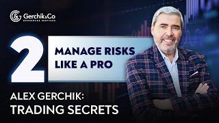 Alex Gerchik. Successful Traders’ Secrets. Manage Risks Like a Pro. Lesson 2