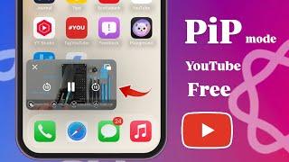 Free PiP mode YouTube in iPhone - IOS 18 - Free YouTube Premium