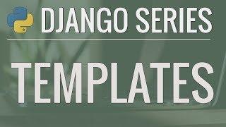 Python Django Tutorial: Full-Featured Web App Part 3 - Templates