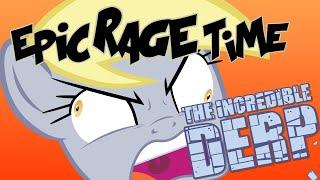 Epic Rage Time: The Incredible Derp