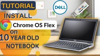 How to Install Chrome OS Flex on 12 year old Dell Notebook [ TUTORIAL ]