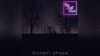 The Chill Nest - Distant Shape