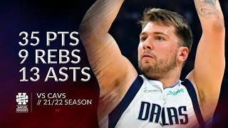 Luka Doncic 35 pts 9 rebs 13 asts vs Cavs 21/22 season