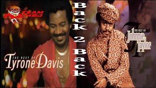 DJ Mind Blower Jr. Johnnie Taylor & Tyrone Davis Back 2 Back Mix