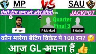 MP vs SAU Dream11 Team|| Madhya Pradesh vs Saurashtra|| mp vs sau|| mp vs sau dream11 prediction