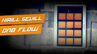 Kirill Sevill - DnB Flow [Dubstep Drum Pads 24]