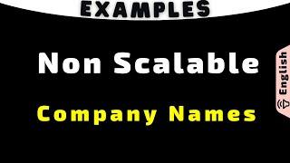 Examples of Currently Non Scalable Company Names | Business Naming Tips