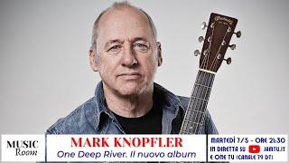 Mark Knopfler - "One Deep River". Il nuovo album