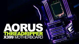 Introducing: Aorus X399 Gaming 7 + AMD Threadripper