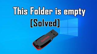 [Solved] This folder is empty / USB drive empty problem fix.