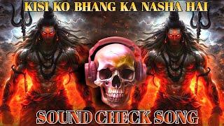 Kisi Ko Bhang Ka Nasha Hai Mujhe Tera Nasha Hai Dj Remix By Ms Satpal Singh #dj #bholesongdjremix