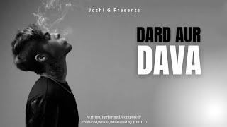 Dard Aur Dava - Joshi G | New Sad Hindi Rap Song 2024 | Official Audio | Latest Rap Song